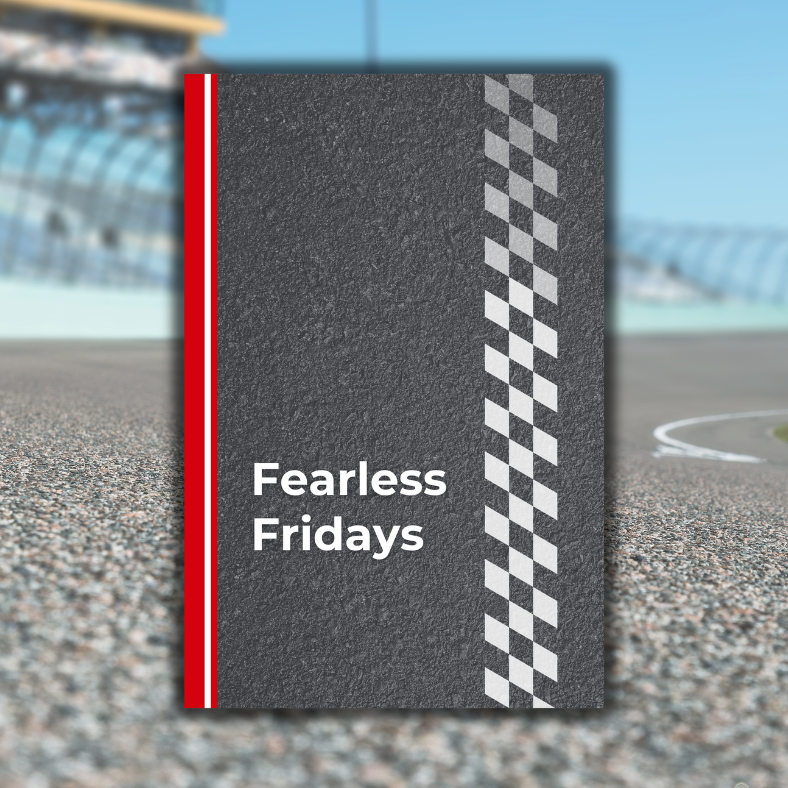 Fearless Fridays: An Auto Racing Weekly Day Journal
