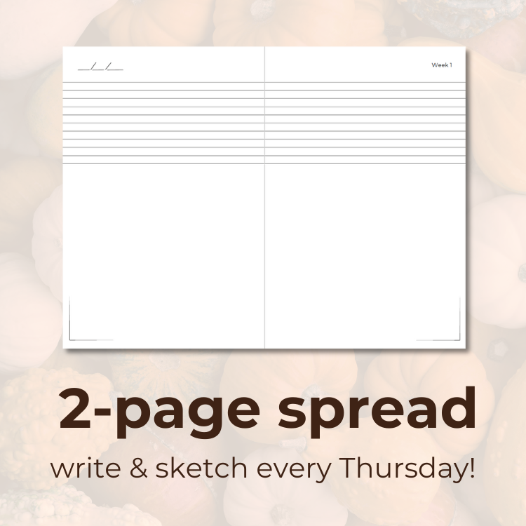 Weekly Day Journals' UNIQUE, 2-page spread to write and sketch each week! For weekly reflections and art journaling; gift appropriate for ages 3-99; Thanksgiving harvest gourds background