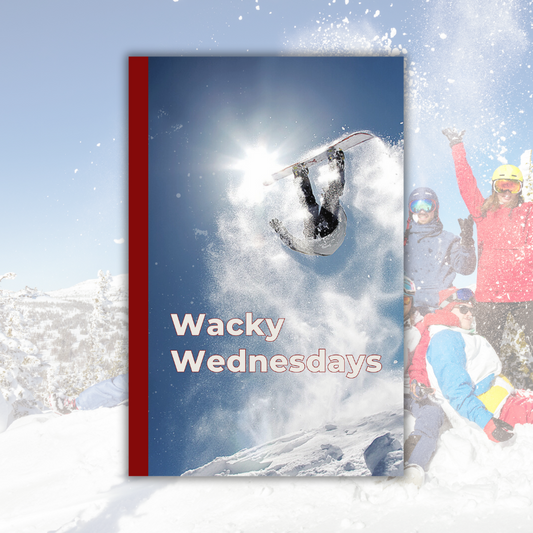 Weekly Day Journals snowboarding front cover image, snowboarder flipping and a red spine; title Wacky Wednesdays; a great gift for men and snowboard fans; a faded snowy scene of snowboarding friends in the background