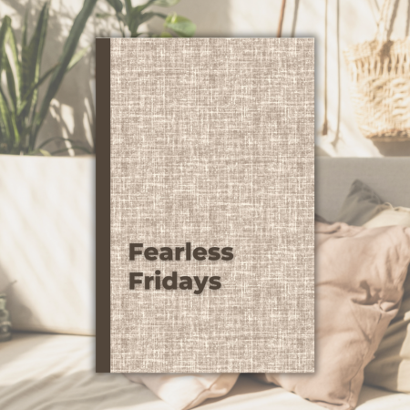 Fearless Fridays: A Woven Walnut Weekly Day Journal